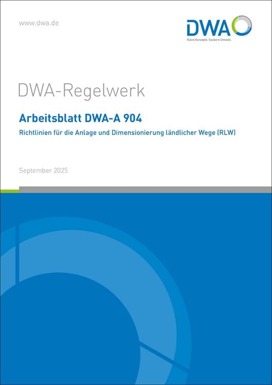 Produktbild: Arbeitsblatt DWA-A 904 Richtlinien f&uuml;r die Anlage und Dimensionierung l&auml;ndlicher Wege (RLW)