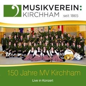 Produktbild: 150 Jahre MV Kirchham-Live in Konzert