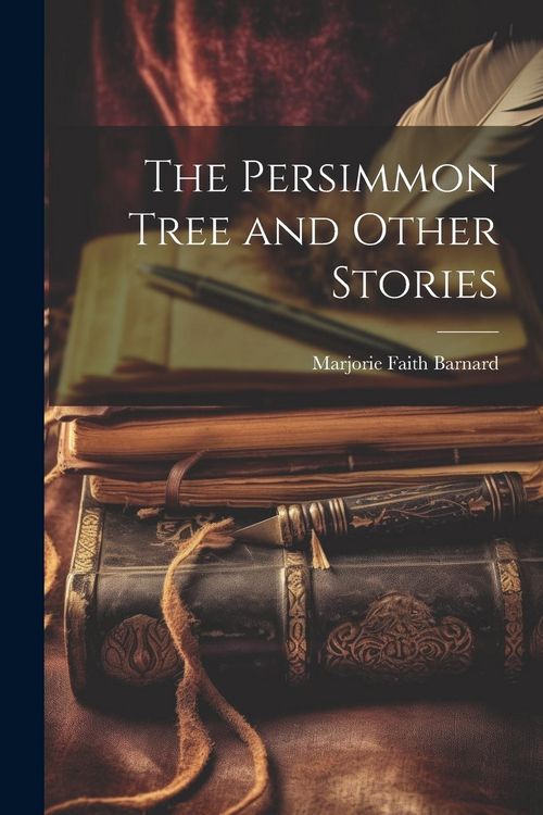 Produktbild: The Persimmon Tree and Other Stories