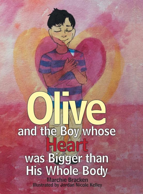 Produktbild: Olive and the Boy Whose Heart Was Bigger Than His Whole Body
