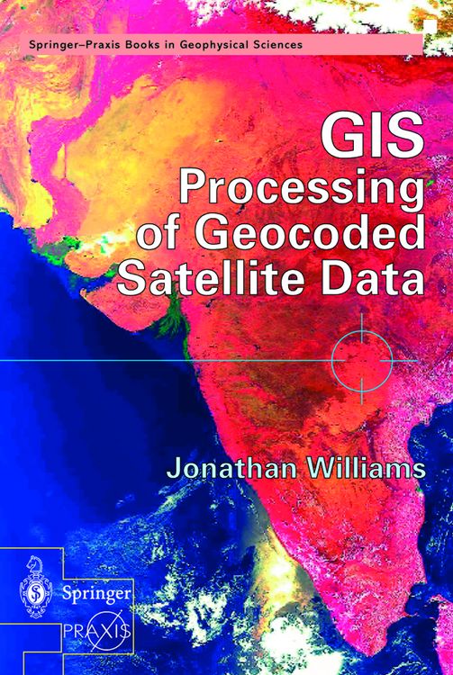 Produktbild: GIS Processing of Geocoded Satellite Data