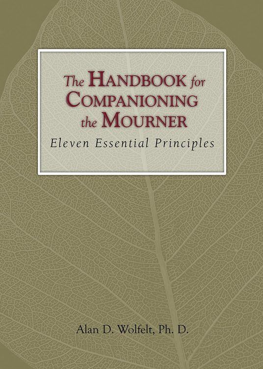 Produktbild: The Handbook for Companioning the Mourner : Eleven Essential Principles
