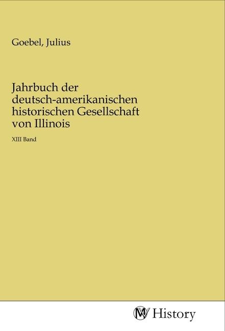 Produktbild: Jahrbuch der deutsch-amerikanischen historischen Gesellschaft von Illinois
