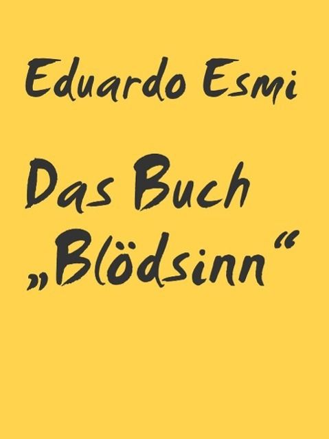 Produktbild: Das Buch 'Bl&ouml;dsinn'