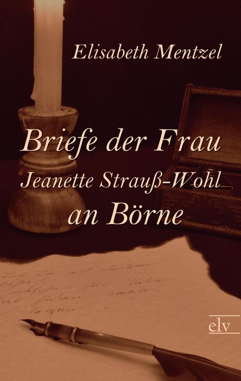 Produktbild: Briefe der Frau Jeanette Strau&szlig;-Wohl an B&ouml;rne