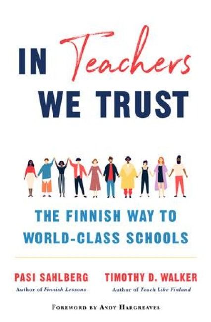 Produktbild: In Teachers We Trust: The Finnish Way to World-Class Schools