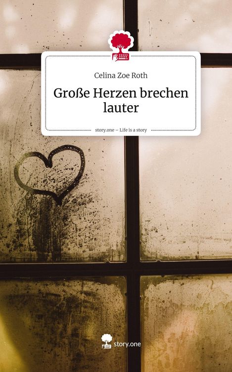Produktbild: Gro&szlig;e Herzen brechen lauter. Life is a Story - story.one