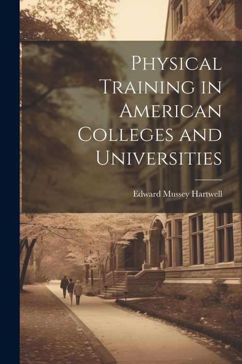 Produktbild: Physical Training in American Colleges and Universities