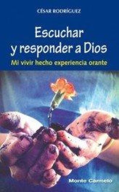 Produktbild: Escuchar y responder a Dios : mi vivir hecho experiencia orante
