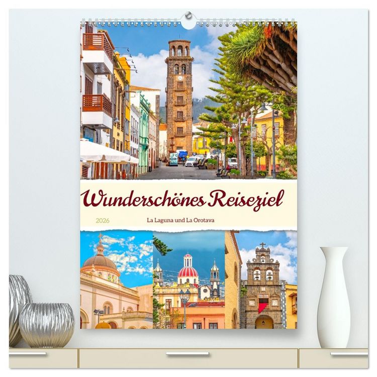 Produktbild: Wundersch&ouml;nes Reiseziel - La Laguna und La Orotava (hochwertiger Premium Wandkalender 2026 DIN A2 hoch), Kunstdruck in Hochglanz