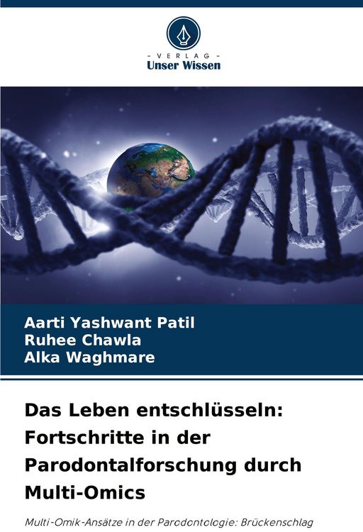 Produktbild: Das Leben entschl&uuml;sseln: Fortschritte in der Parodontalforschung durch Multi-Omics