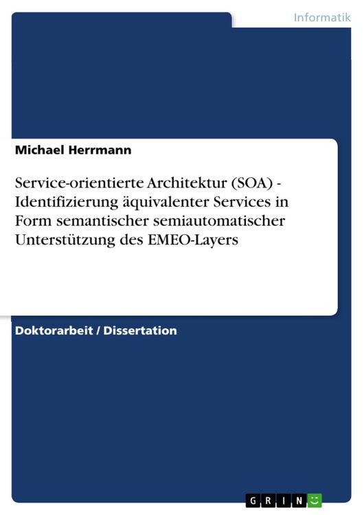 Produktbild: Service-orientierte Architektur (SOA) - Identifizierung &auml;quivalenter Services in Form semantischer semiautomatischer Unterst&uuml;tzung des EMEO-Layers