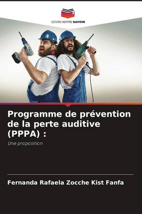 Produktbild: Programme de pr&eacute;vention de la perte auditive (PPPA) :