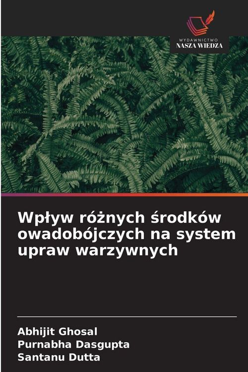 Produktbild: Wp&iquest;yw r&oacute;&iquest;nych &iquest;rodk&oacute;w owadob&oacute;jczych na system upraw warzywnych