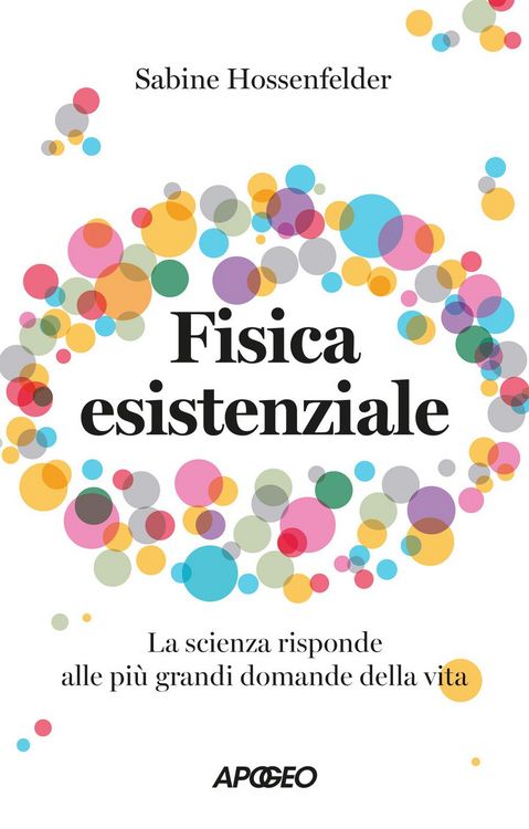 Produktbild: Fisica esistenziale. La scienza risponde alle pi&ugrave; grandi domande della vita