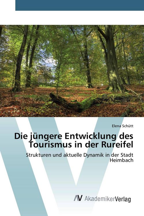 Produktbild: Die j&uuml;ngere Entwicklung des Tourismus in der Rureifel
