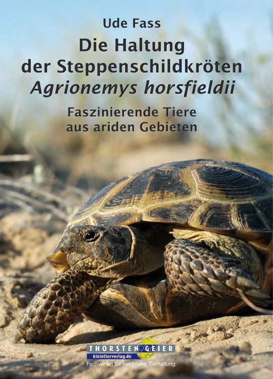 Produktbild: Die Haltung der Steppenschildkr&ouml;ten Agrionemys horsfieldii