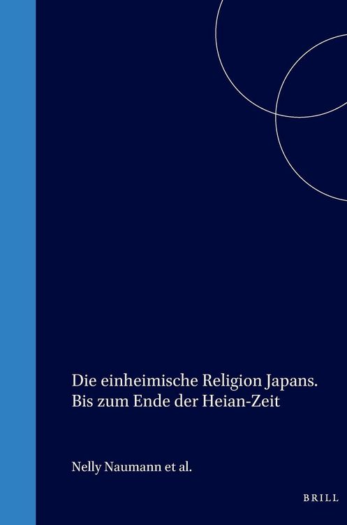 Produktbild: Die Einheimische Religion Japans. Bis Zum Ende Der Heian-Zeit