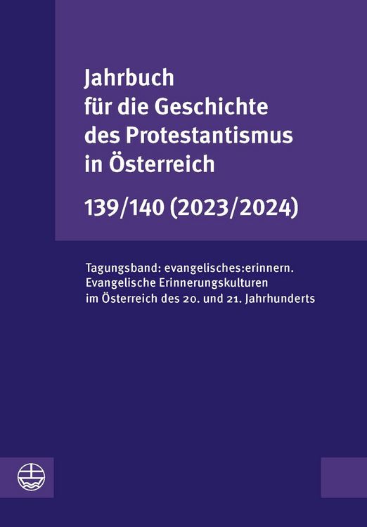 Produktbild: Jahrbuch f&uuml;r die Geschichte des Protestantismus in &Ouml;sterreich 139/140 (2023/2024)