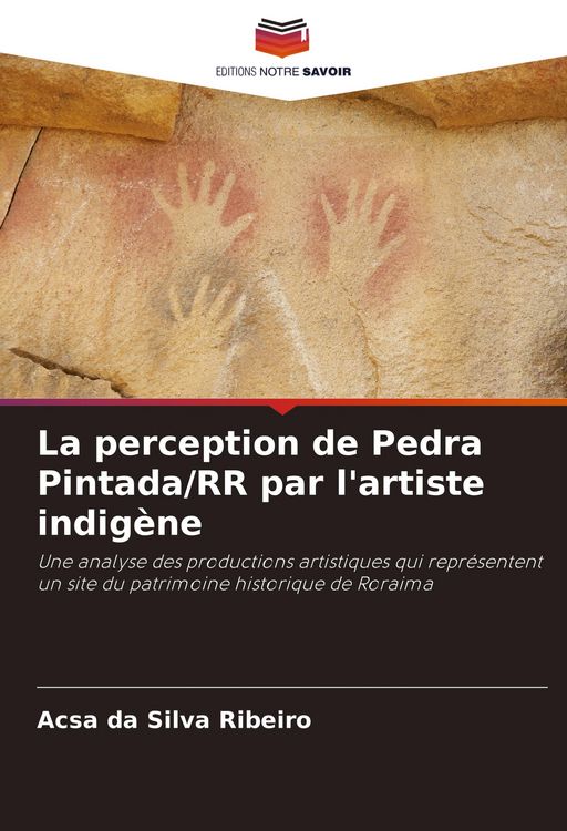 Produktbild: La perception de Pedra Pintada/RR par l'artiste indig&egrave;ne