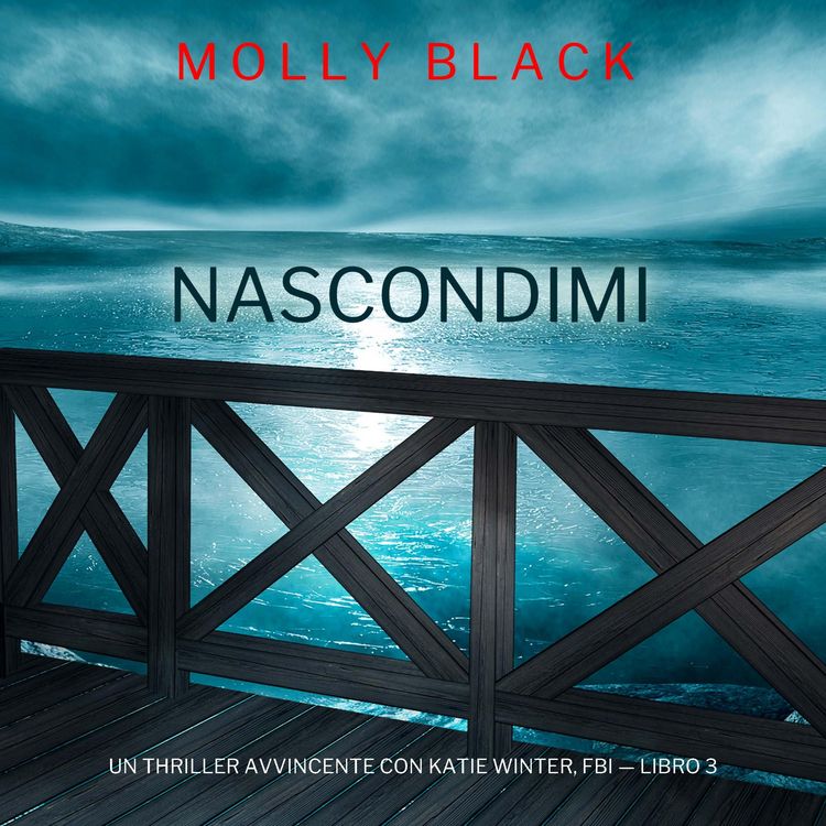 Produktbild: Nascondimi (Un Thriller Avvincente con Katie Winter, FBI &mdash; Libro 3)
