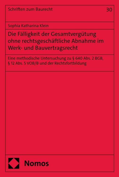 Produktbild: Die F&auml;lligkeit der Gesamtvergu&uml;tung ohne rechtsgesch&auml;ftliche Abnahme im Werk- und Bauvertragsrecht