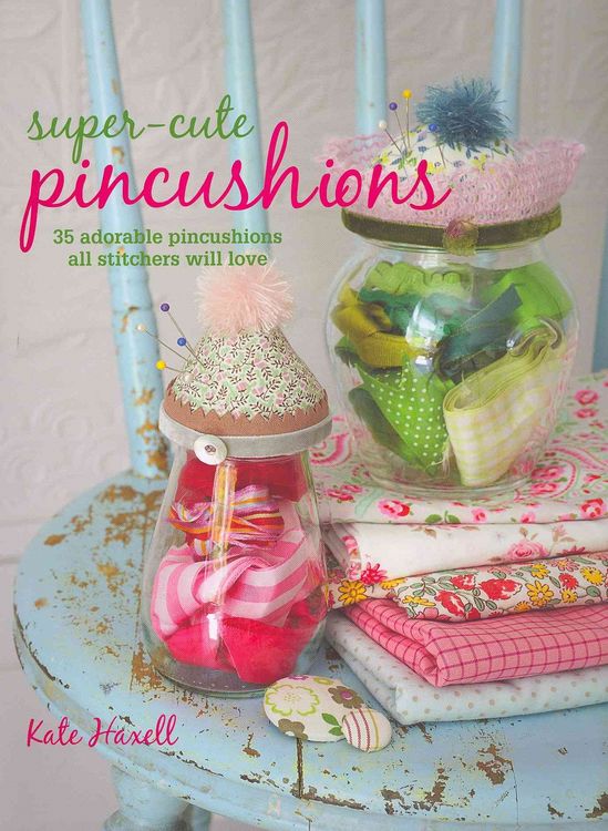 Produktbild: Haxell, K: Super-Cute Pincushions