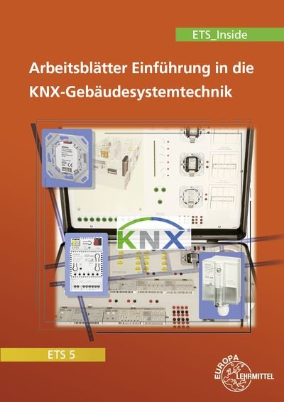 Produktbild: Einf&uuml;hrung in die KNX-Geb&auml;udesystemtechnik ETS5/ETS_Inside