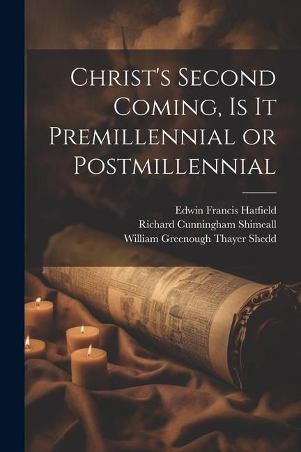 Produktbild: Christ's Second Coming, Is It Premillennial or Postmillennial