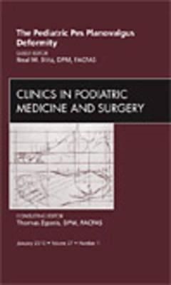 Produktbild: The Pediatric Pes Planovalgus Deformity, an Issue of Clinics in Podiatric Medicine and Surgery