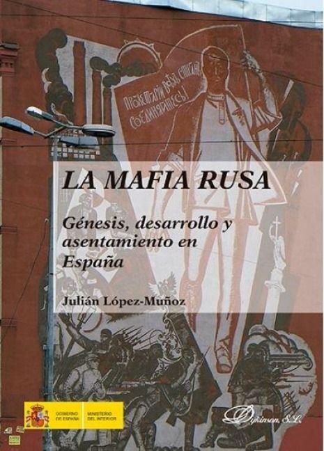 Produktbild: La mafia rusa : gen&eacute;sis, desarrollo y asentamiento en Espa&ntilde;a