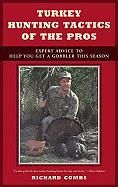 Produktbild: Turkey Hunting Tactics of the Pros: Expert Advice to Help You Get a Gobbler This Season