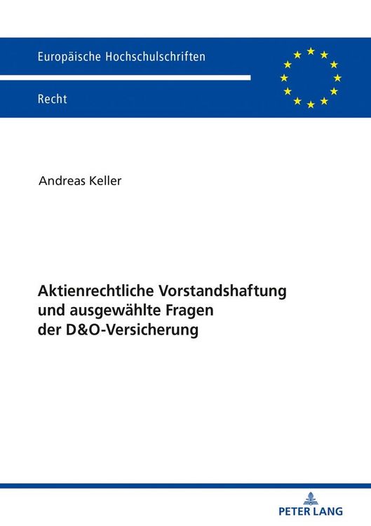 Produktbild: Aktienrechtliche Vorstandshaftung und ausgew&auml;hlte Fragen der D&O-Versicherung