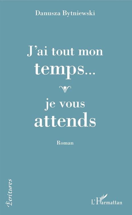 Produktbild: J'ai tout mon temps... je vous attends