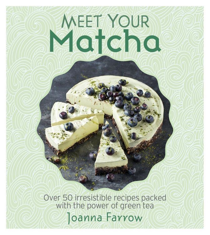 Produktbild: Meet Your Matcha: Over 50 Delicious Dishes Made with This Miracle Ingredient