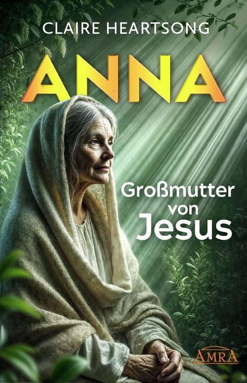 Produktbild: Anna &ndash; Grossmutter von Jesus [us-Bestseller]