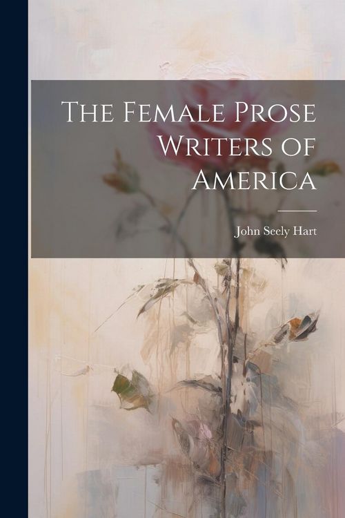 Produktbild: The Female Prose Writers of America