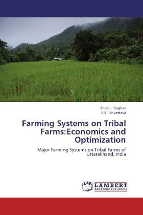 Produktbild: Raghav, S: Farming Systems on Tribal Farms:Economics and Opt