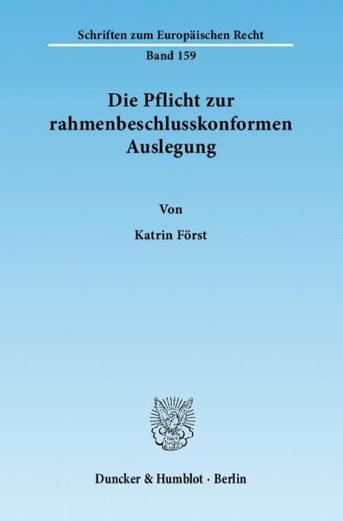 Produktbild: Die Pflicht zur rahmenbeschlusskonformen Auslegung.
