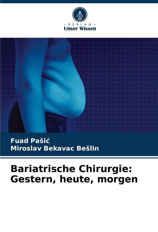Produktbild: Bariatrische Chirurgie: Gestern, heute, morgen