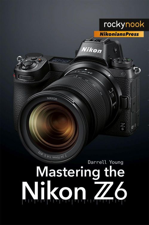 Produktbild: Mastering the Nikon Z6