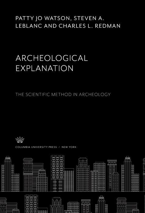 Produktbild: Archeological Explanation. the Scientific Method in Archeology