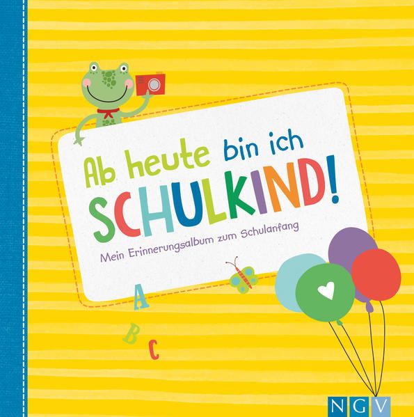 Ab heute bin ich Schulkind! Erinnerungsalbum