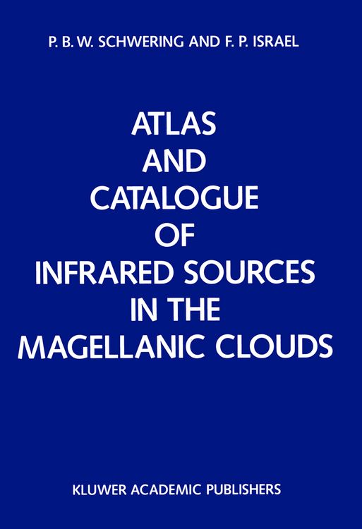 Produktbild: Atlas and Catalogue of Infrared Sources in the Magellanic Clouds