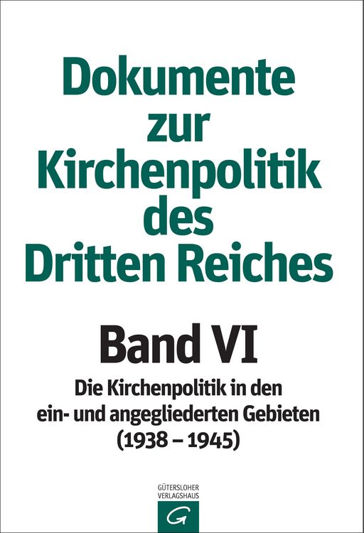 Produktbild: Dokumente zur Kirchenpolitik des Dritten Reiches / Band VI: 1938&ndash;1945