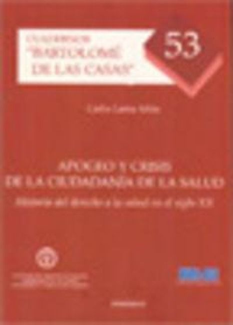 Produktbild: Apogeo y crisis de la ciudadan&iacute;a de la salud : historia del derecho a la salud en el siglo XX