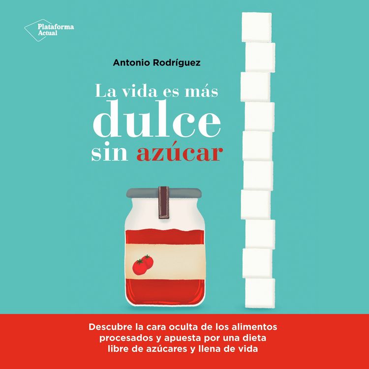 Produktbild: La vida es m&aacute;s dulce sin az&uacute;car