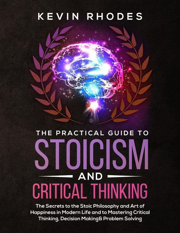 Produktbild: The Practical Guide to Stoicism and Critical Thinking