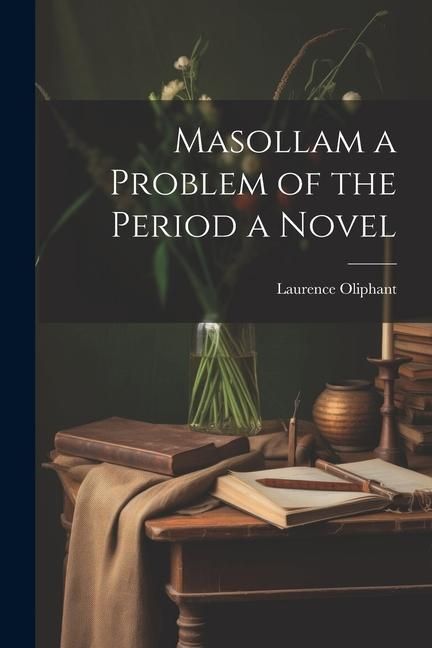 Produktbild: Masollam a Problem of the Period a Novel