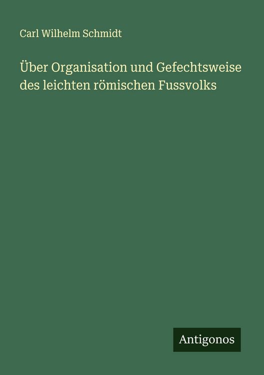 Produktbild: &Uuml;ber Organisation und Gefechtsweise des leichten r&ouml;mischen Fussvolks